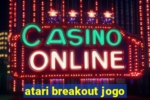 atari breakout jogo